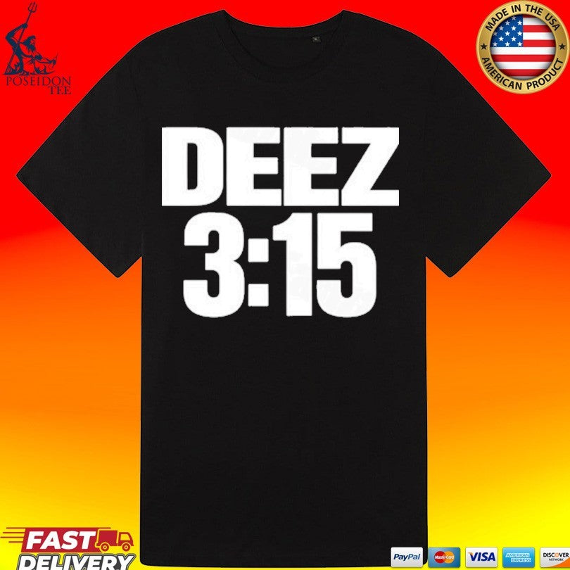 Cheets Wearing Deez 3 15 T-shirt