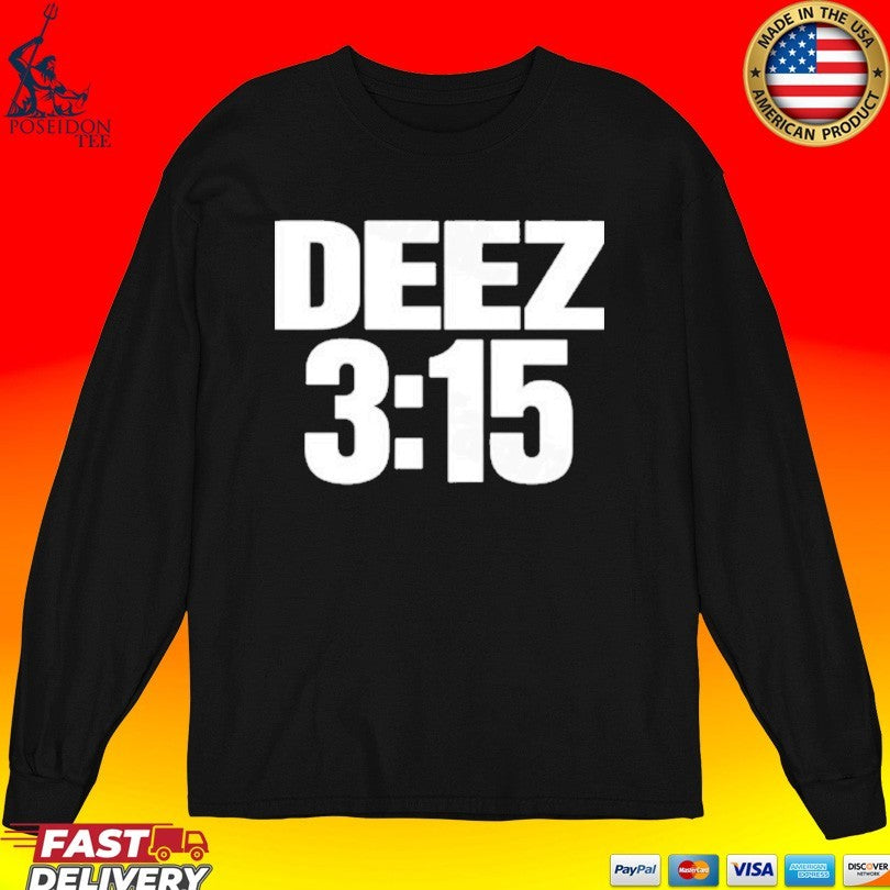 Cheets Wearing Deez 3 15 T-shirt