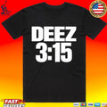 Cheets Wearing Deez 3 15 T-shirt