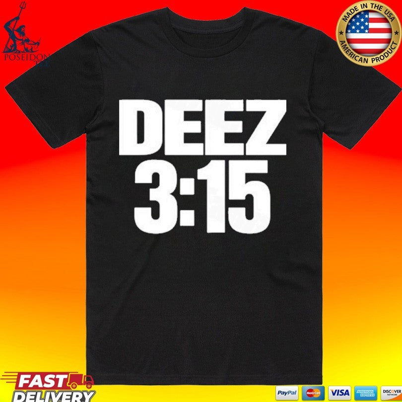 Cheets Wearing Deez 3 15 T-shirt