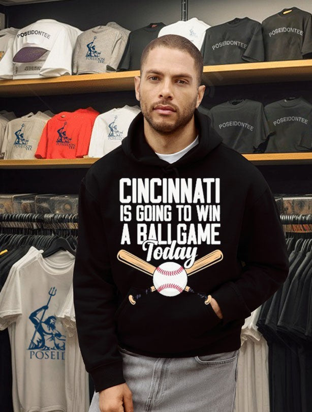 Cincinnati Is Going To Win A Ballgame Today T-shirt