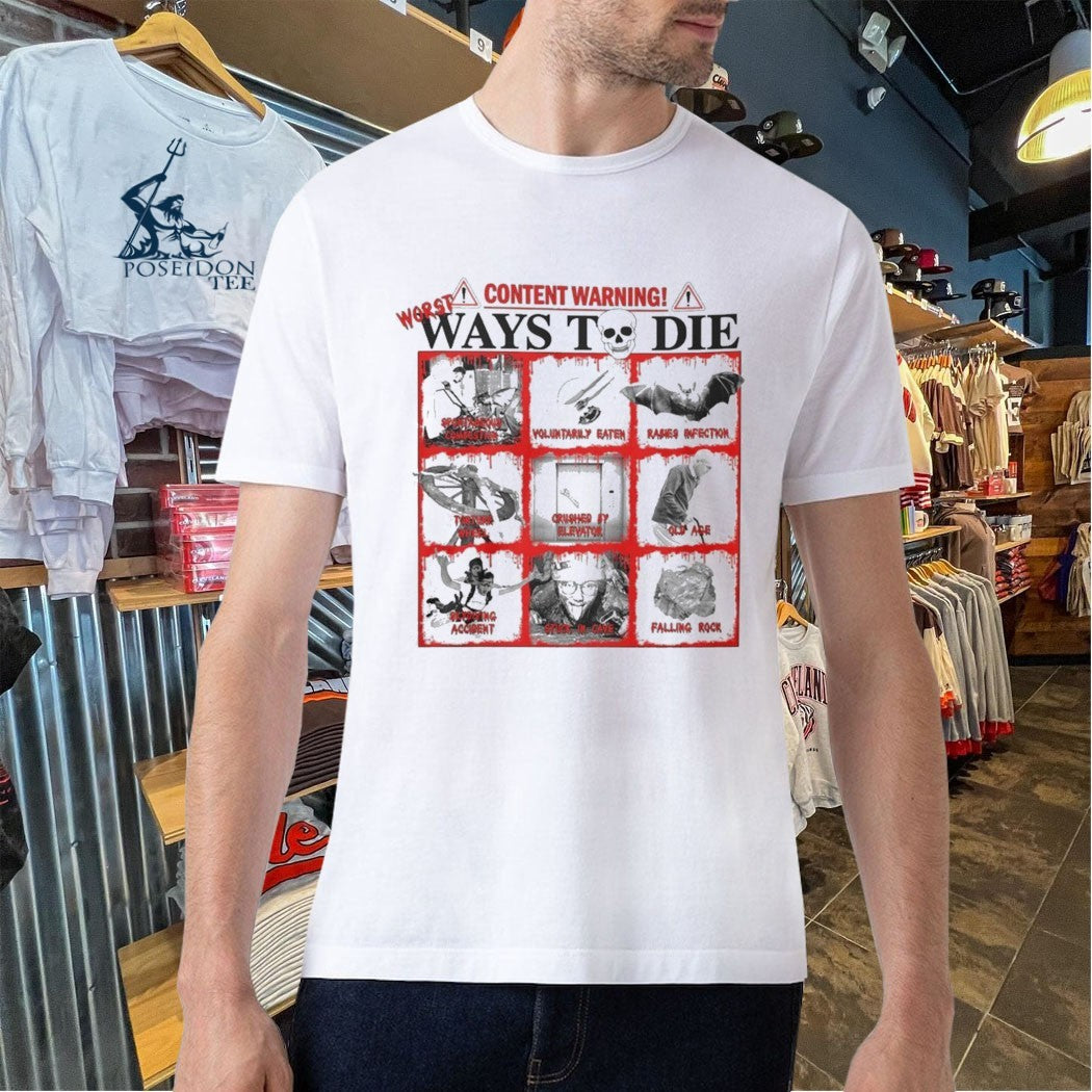 Content Warning Ways To Die T-shirt