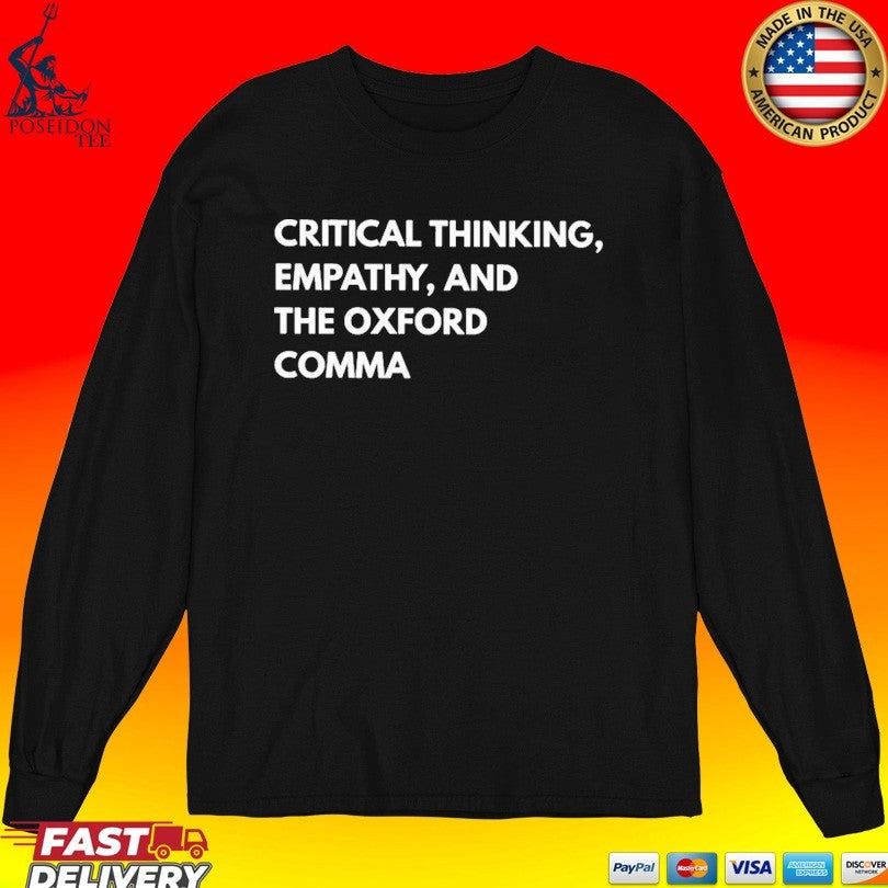 Critical Thinking Empathy And The Oxford Comma Funny Grammar T-shirt