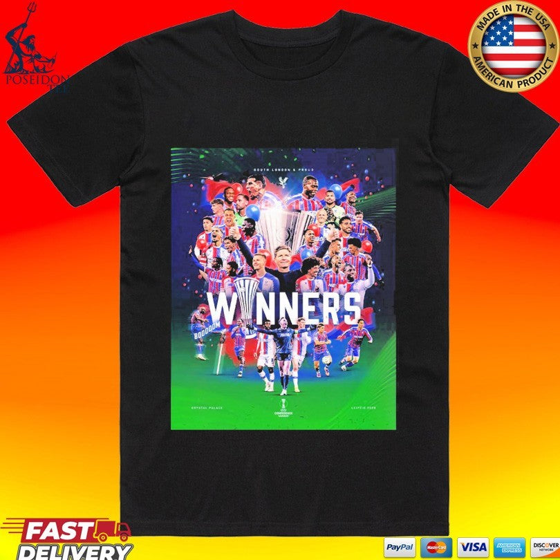 Crystal Palace Fc 2026 Leipzig Uefa Conference League Champions Winners South London And Proud T-shirt