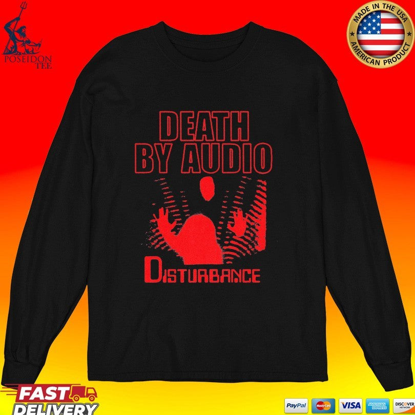 Death By Audio Disturbance T-shirt