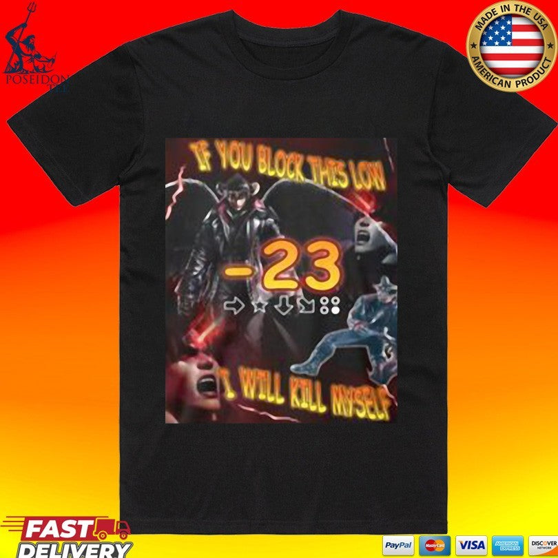 Devil Jin If You Block This Low -23 Will Kill Myself T-shirt