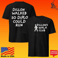 Dillon Walked So Diplo Could Run Walk Club T-shirt