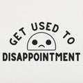 Disappointment