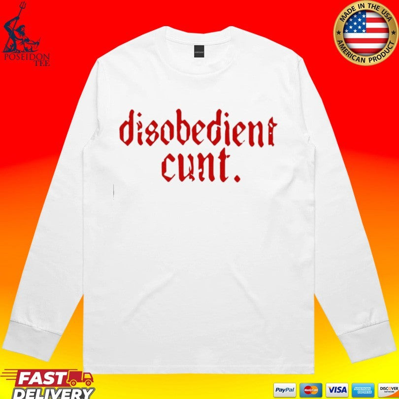 Disobedient Cunt T-shirt
