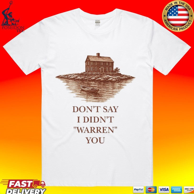Don’t Say I Didn’t Warn You Widow’s Bay T-shirt