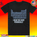 Dr. Grace I Wear This T-shirt Periodically T-shirt