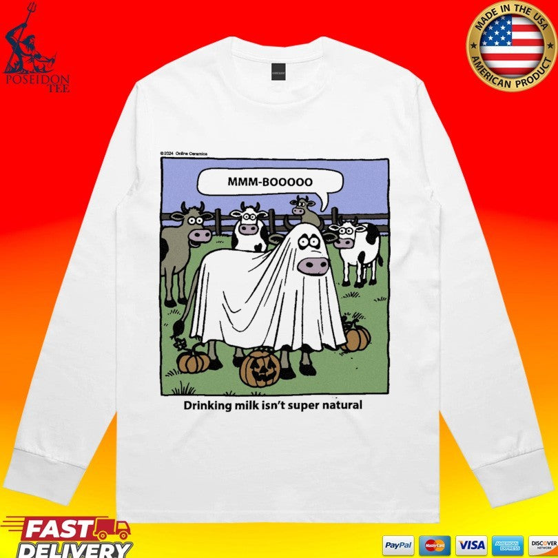 Drinking Milk Isn’t Super Natural T-shirt
