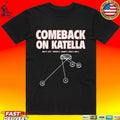 Ducks Comeback On Katella T-shirt