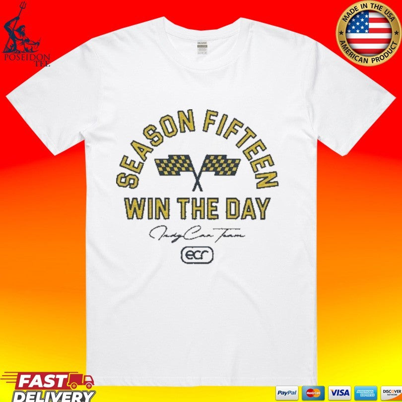 Ed Carpenter Racing Season Fifteen Win The Day T-shirt