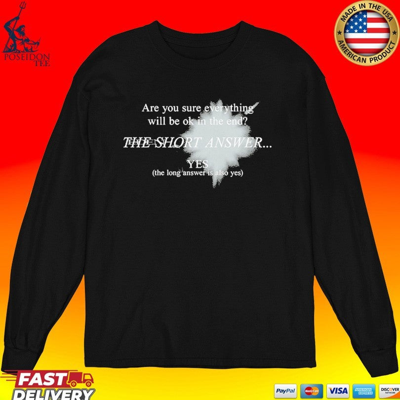 Eden Are You Sure Everything Will Be Ok In The End The Short Answer Solar Flare T-shirt