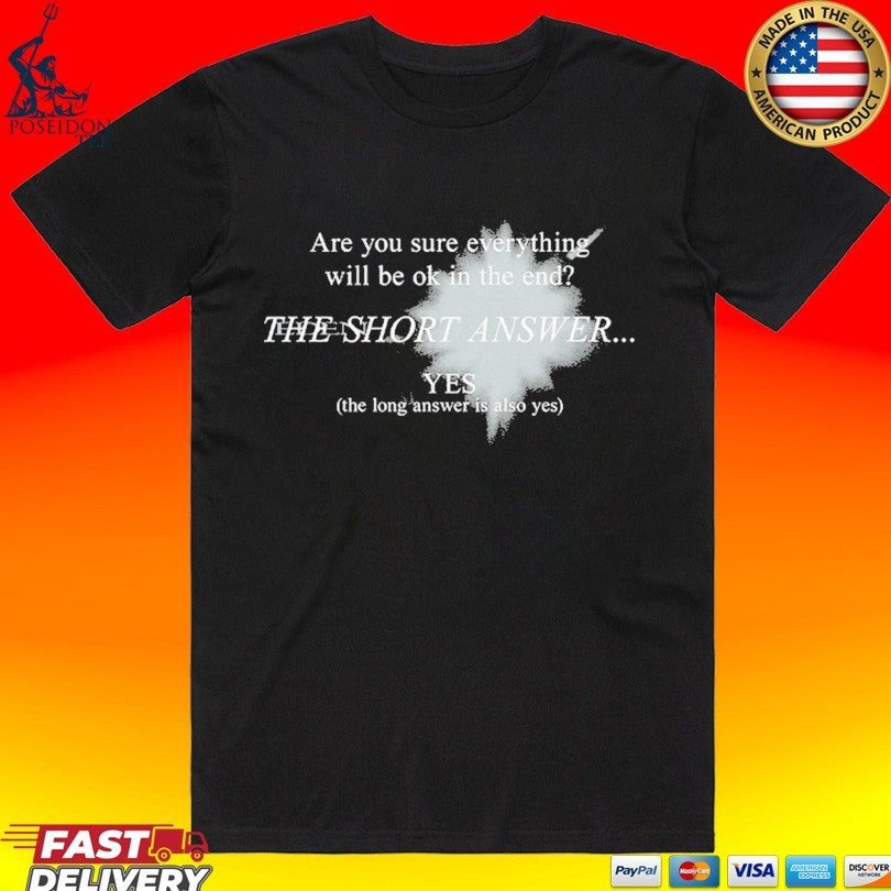 Eden Are You Sure Everything Will Be Ok In The End The Short Answer Solar Flare T-shirt
