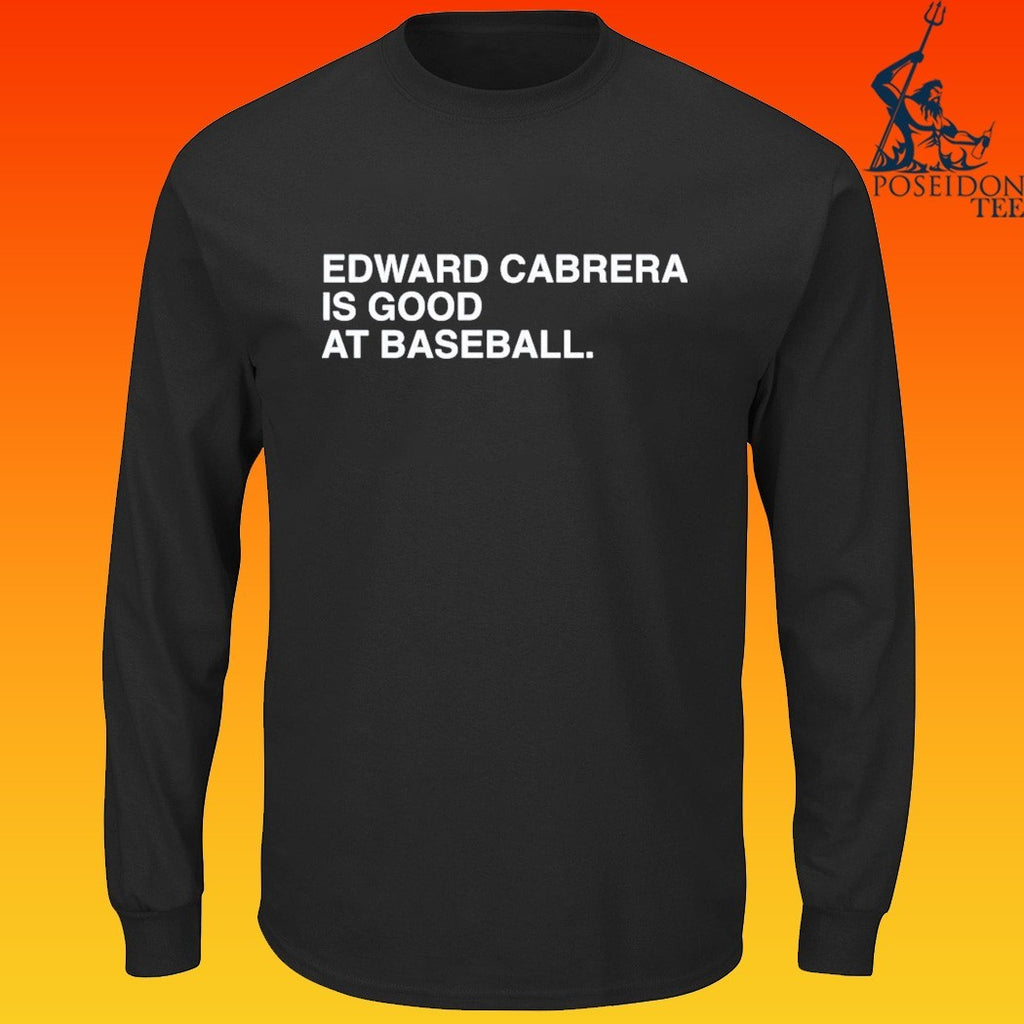 Edward Cabrera Is Good At Baseball T-shirt