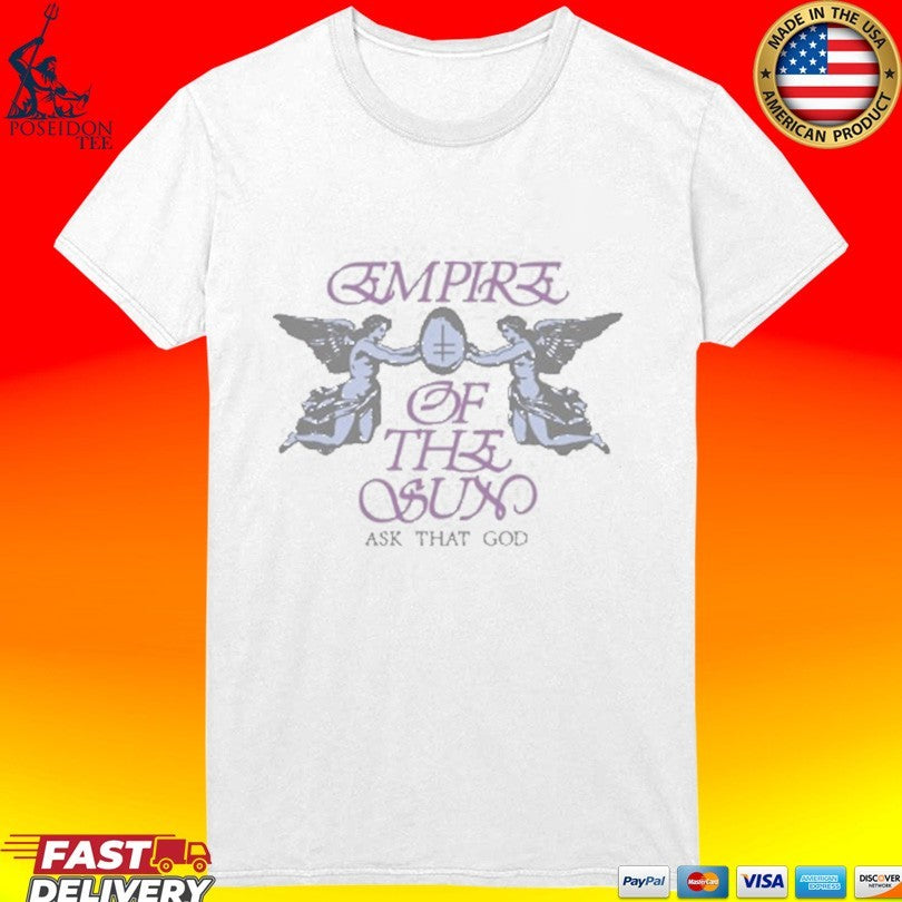 Empire Of The Sun Ask That Go Angels T-shirt