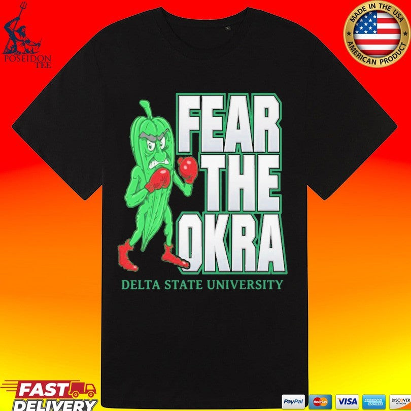 Fear The Okra Delta State University T-shirt