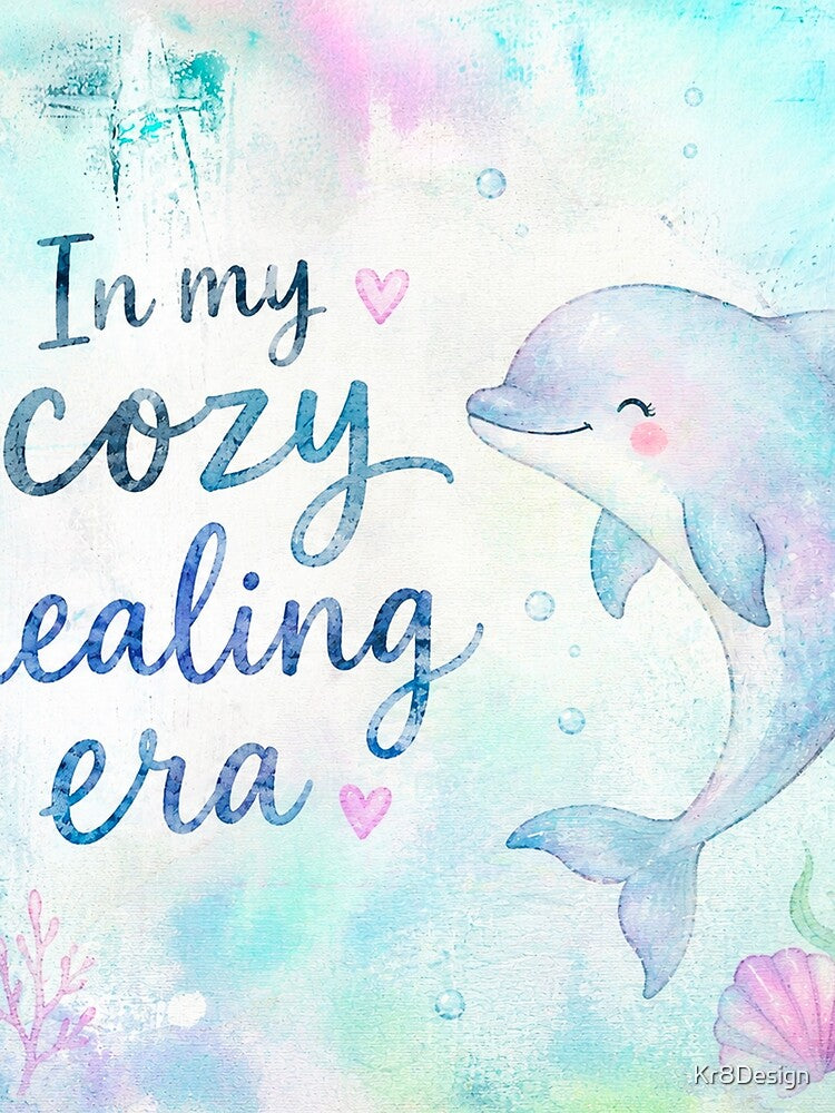 In My Cozy Healing Era Dolphin Aesthetic by Kr8Design