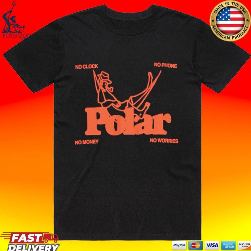 Flatspot Polar No Clock No Phone No Money No Worries T-shirt
