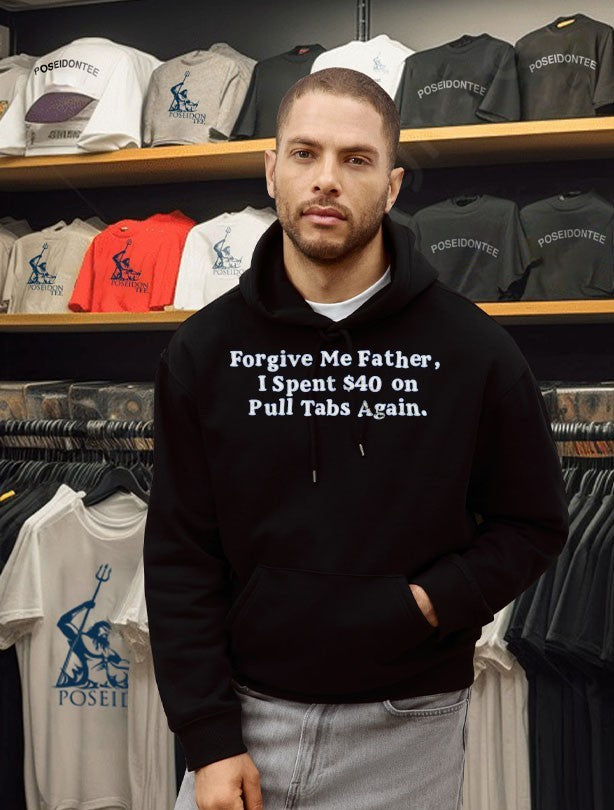 Forgive Me Father I Spent On Pull Tabs Again T-shirt