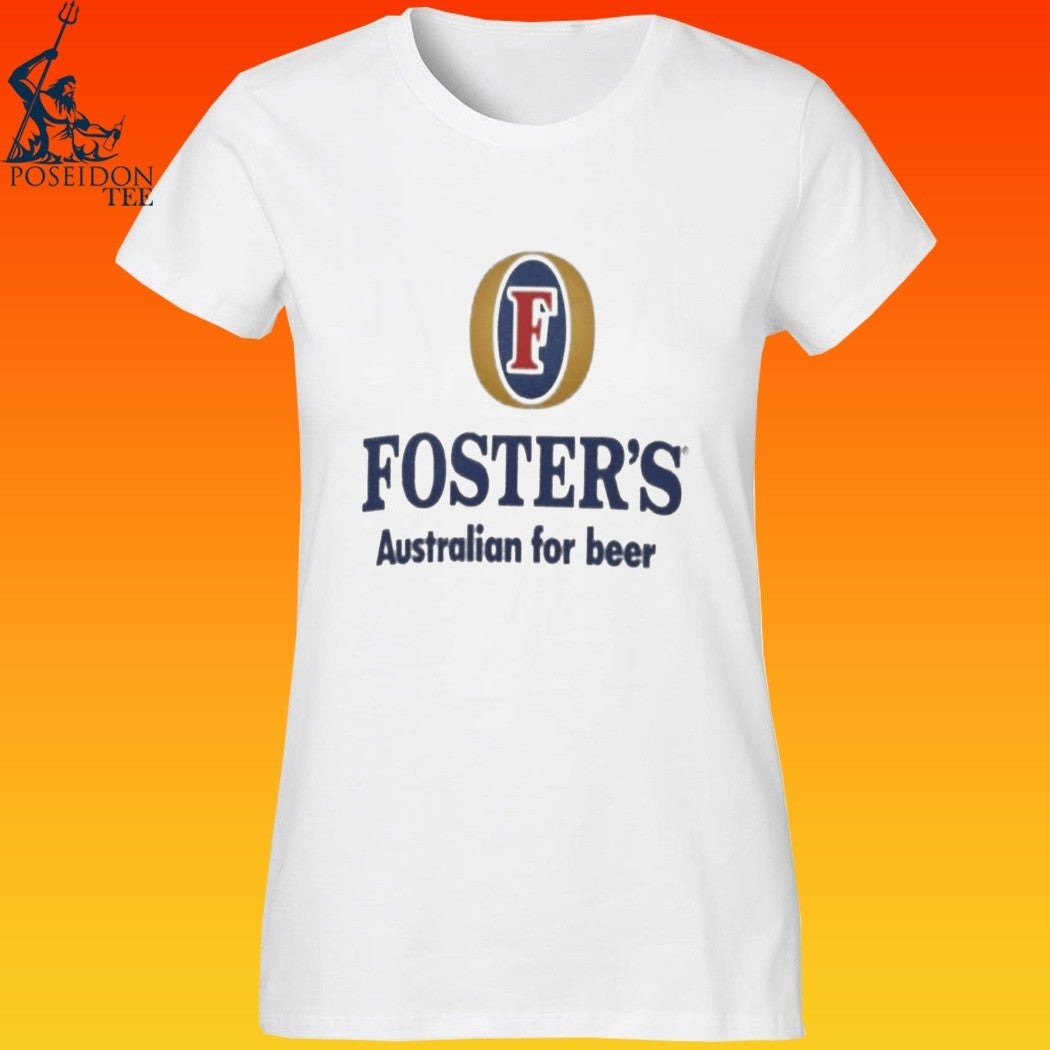 Foster’s Australian For Beer T-shirt