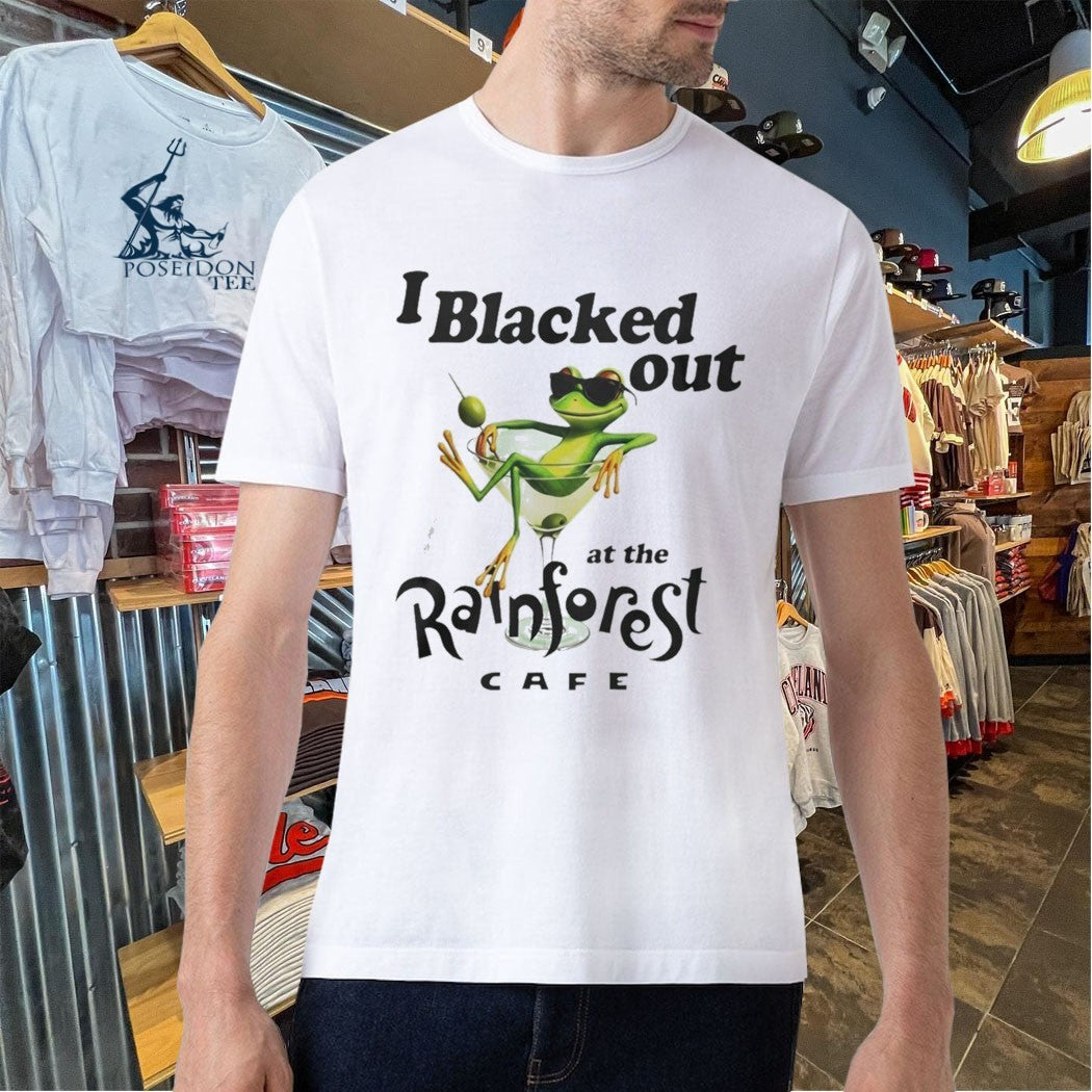 Frog I Blacked Out At The Rainforest Cafe T-shirt