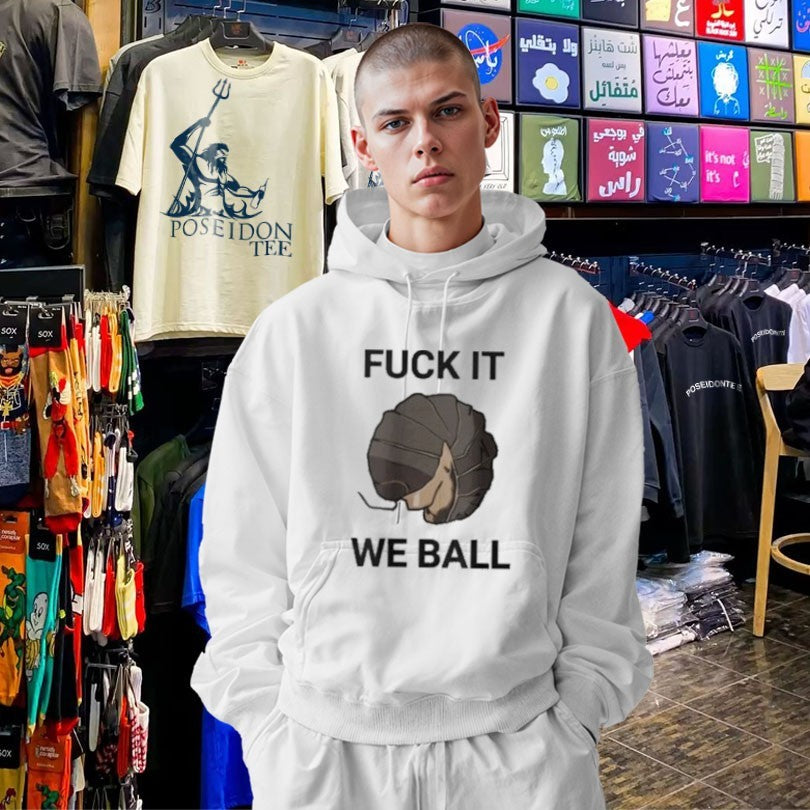 Fuck It We Ball T-shirt