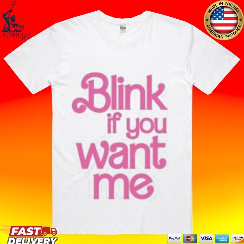 Gammin Threads Blink If You Want Me T-shirt