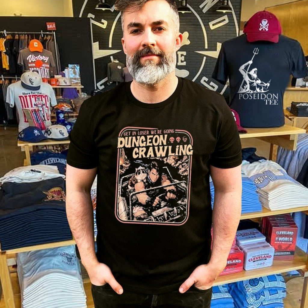 Get In Loser We’re Going Dungeon Crawling T-shirt