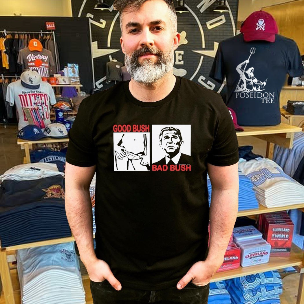 Good Bush Bad Bush T-shirt