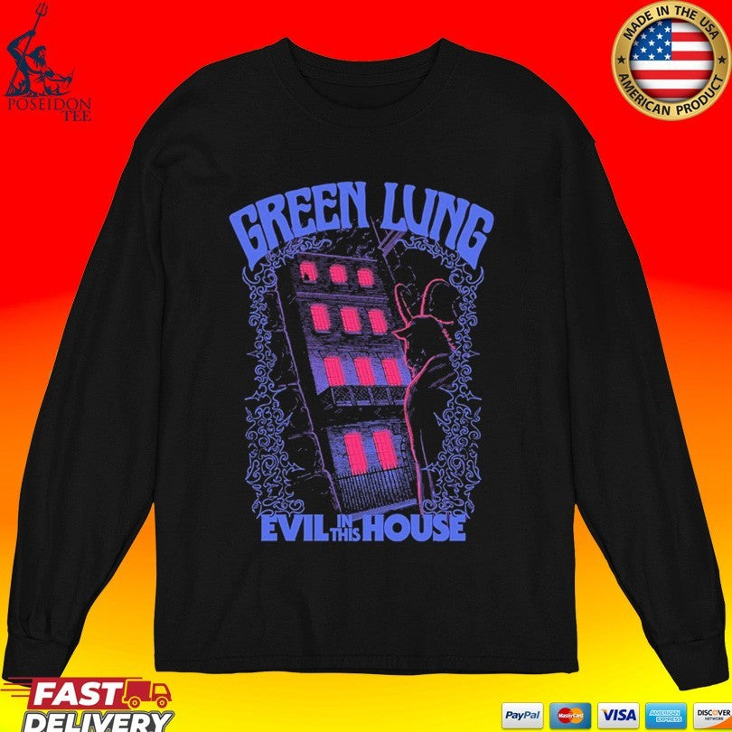 Green Lung Evil In This House T-shirt
