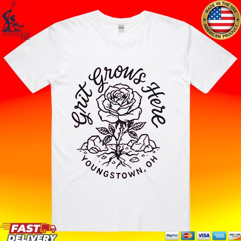 Grit Grows Here Youngstown Oh Rose T-shirt