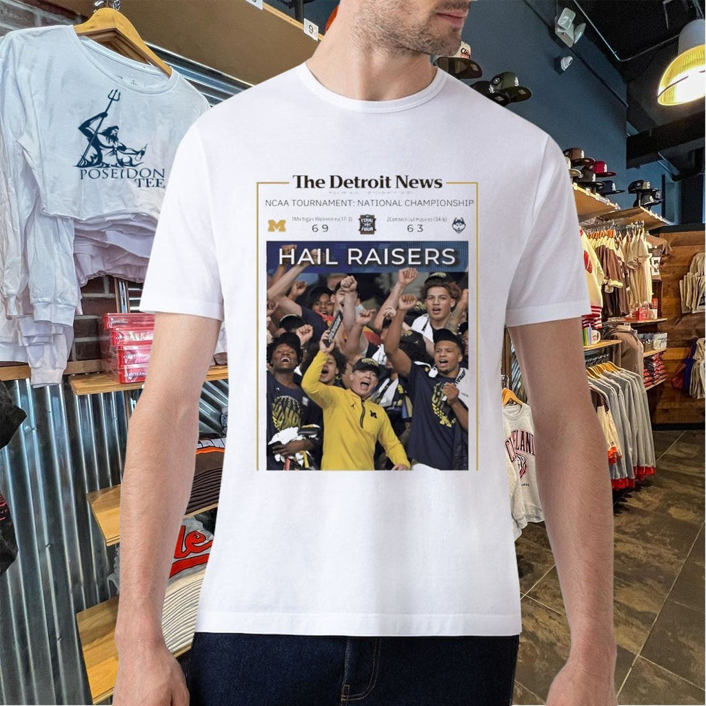 Hail Raisers The Detroit News Michigan Wolverines Basketball Ncaa Champions Celebration Framed T-shirt