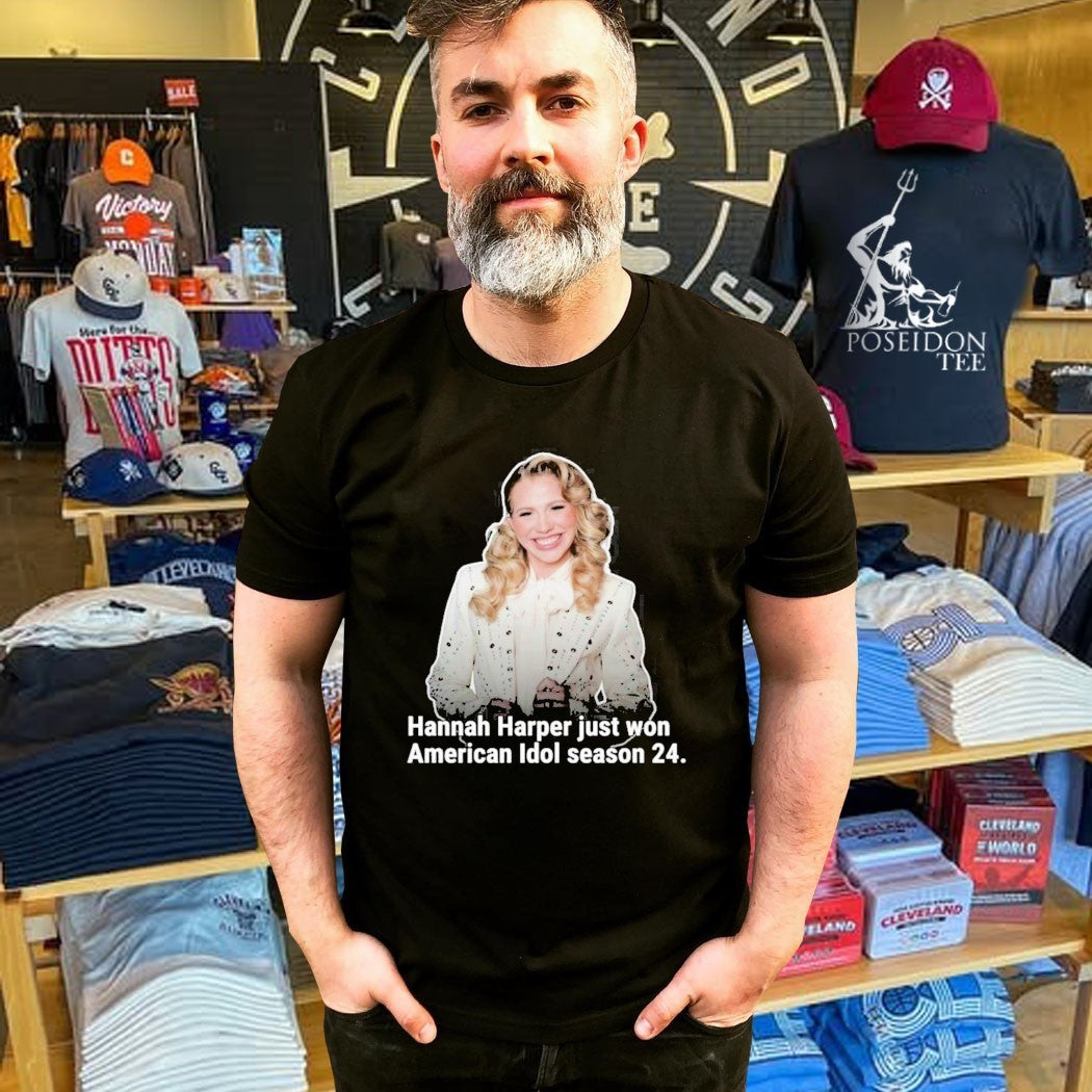 Hannah Harper Just Won American Idol Season 24 T-shirt