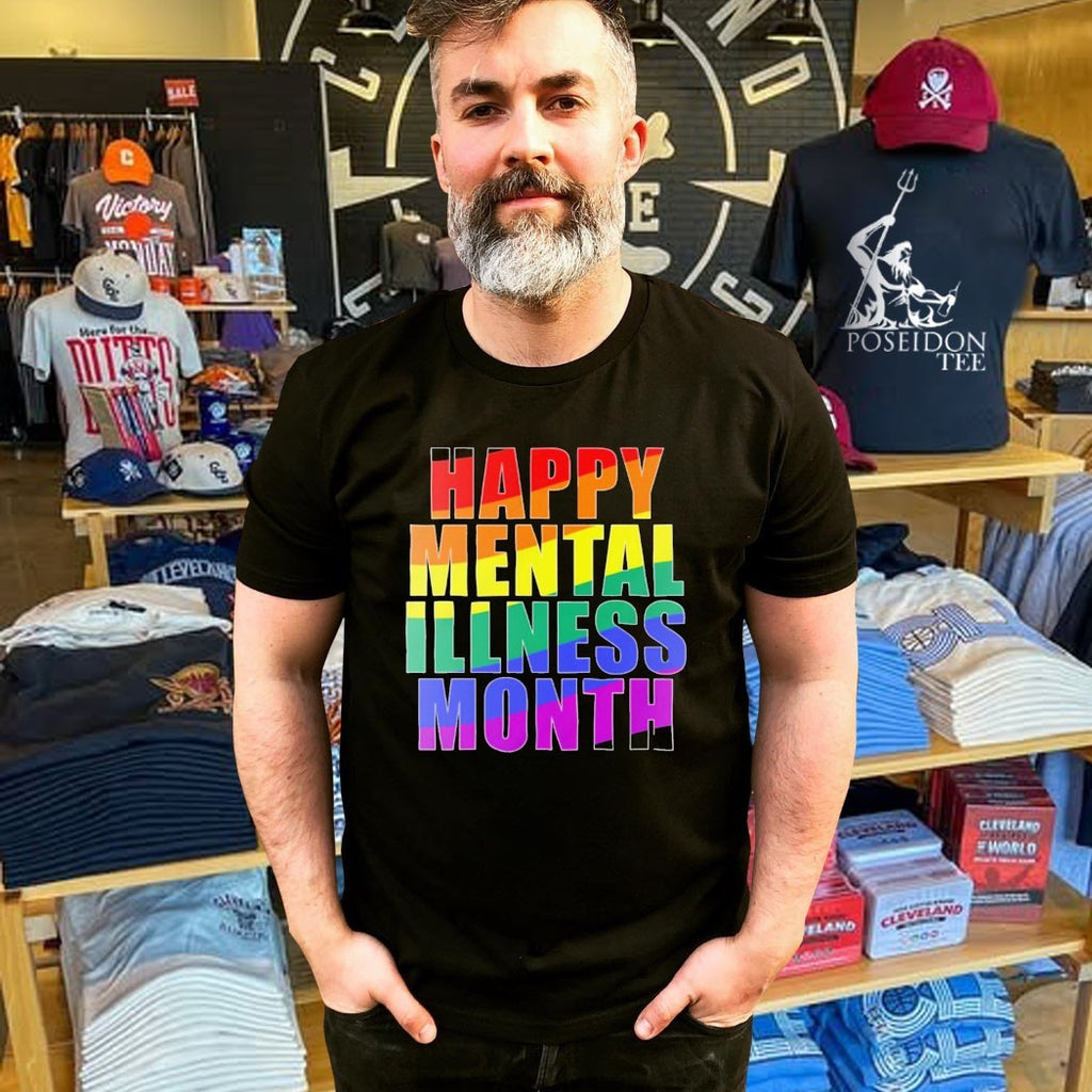 Happy Mental Illness Month T-shirt
