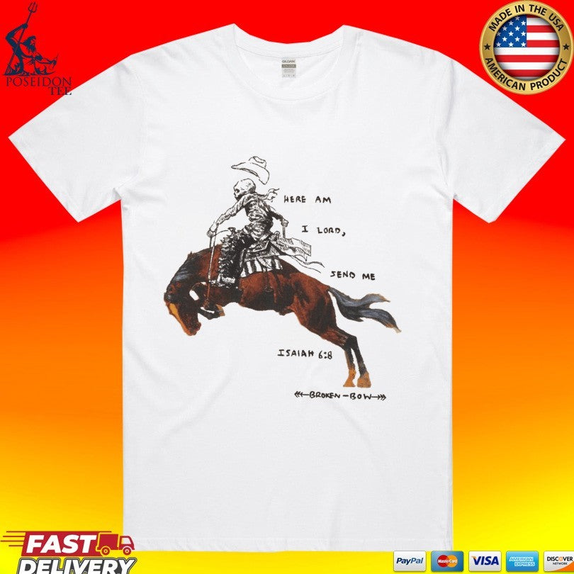 Here Am I Lord Send Me Isaiah Broken Bow T-shirt