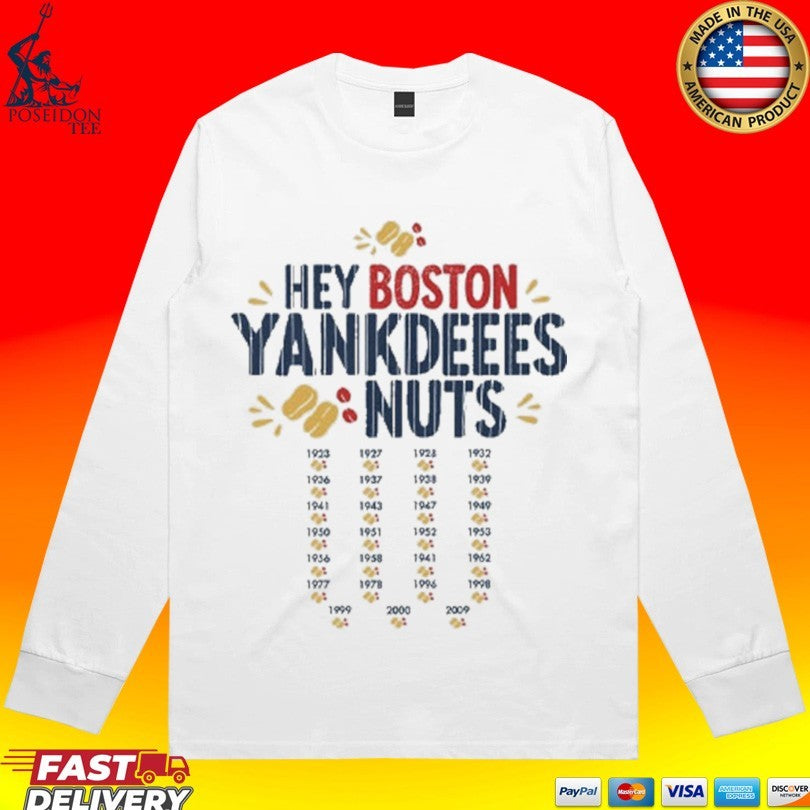 Hey Boston Yankdeeees Nuts T-shirt