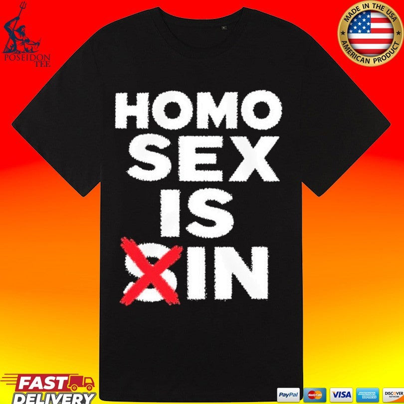Homo Sex Is Sin T-shirt