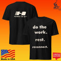 Honor The Gift Do The Work Rest Reconnect T-shirt