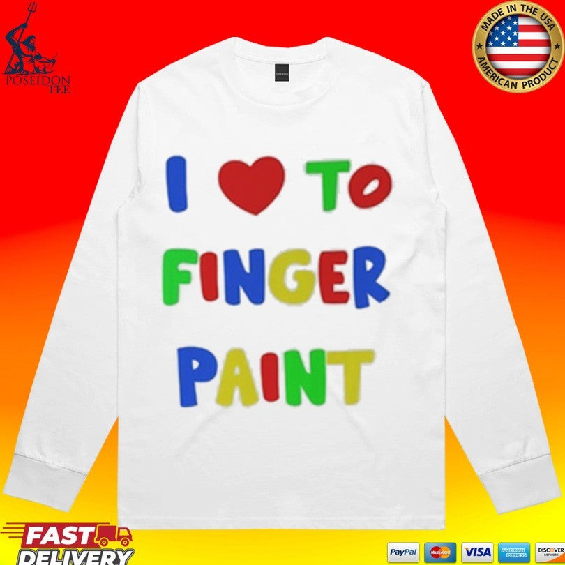 Hootpop I Love To Finger Paint T-shirt