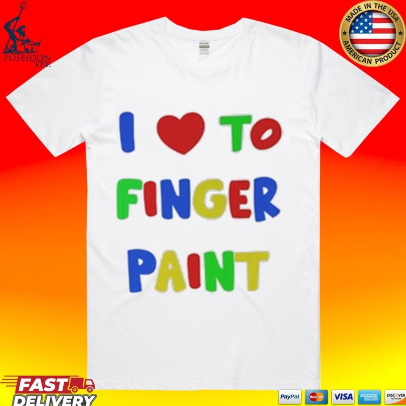 Hootpop I Love To Finger Paint T-shirt
