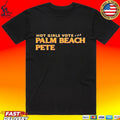 Girls Vote For Palm Beach Pete T-shirt