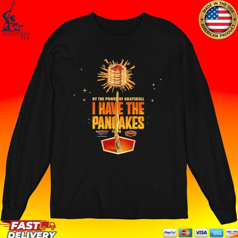 I Have The Pancakes T-shirt