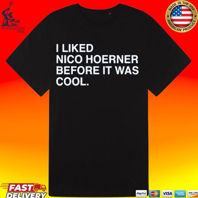 I Liked Nico Hoerner Before It Was Cool T-shirt