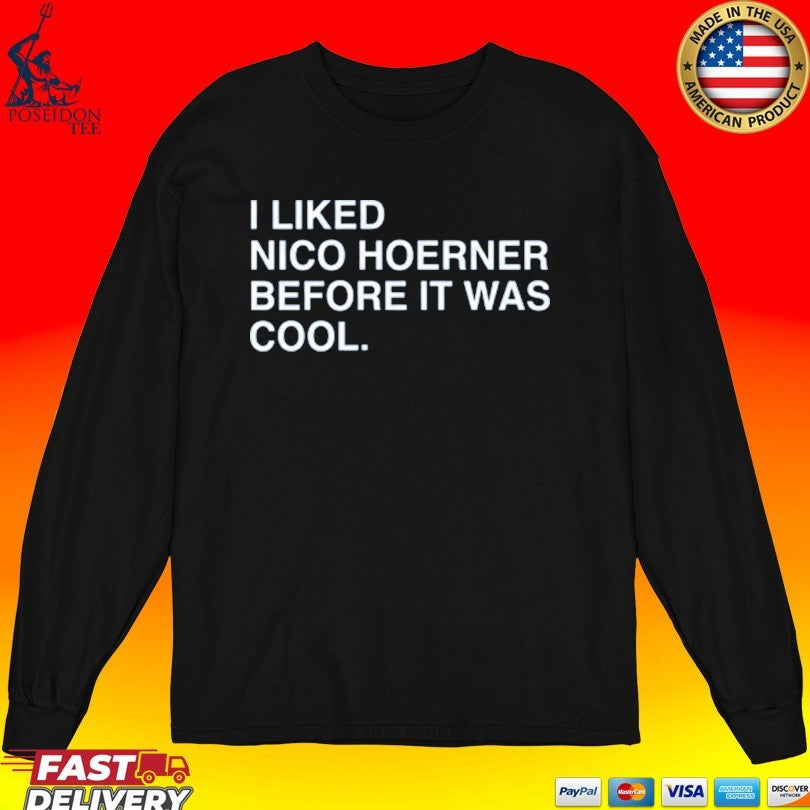 I Liked Nico Hoerner Before It Was Cool T-shirt