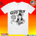 I Looked Up Good Boy In The Dictionary And It Had A Picture Of You T-shirt