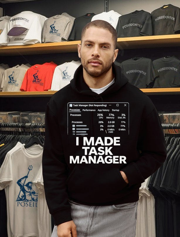 I Made Task Manager T-shirt
