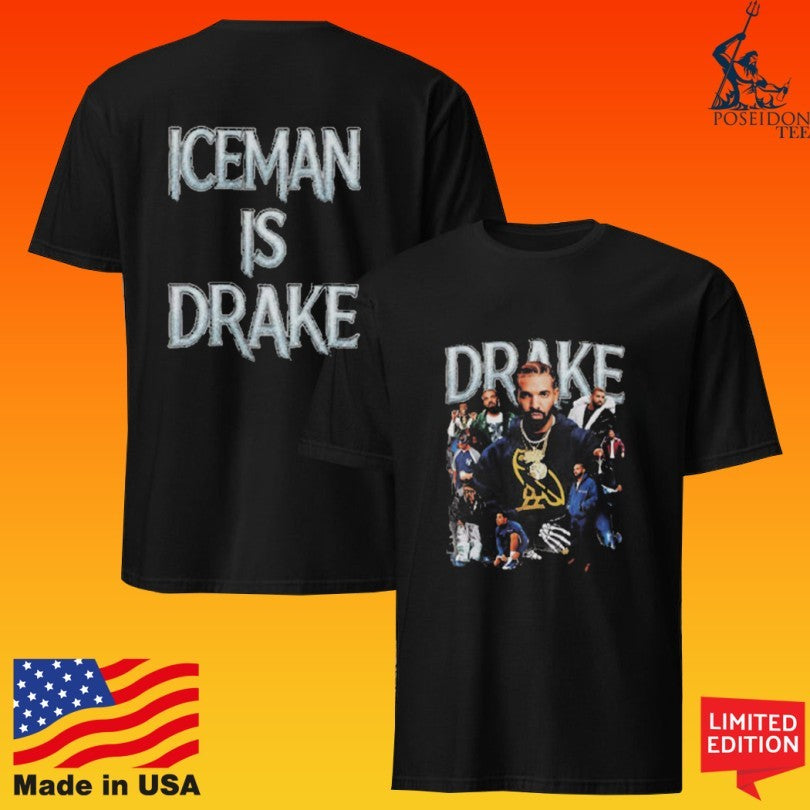 Iceman Is Drake T-shirt